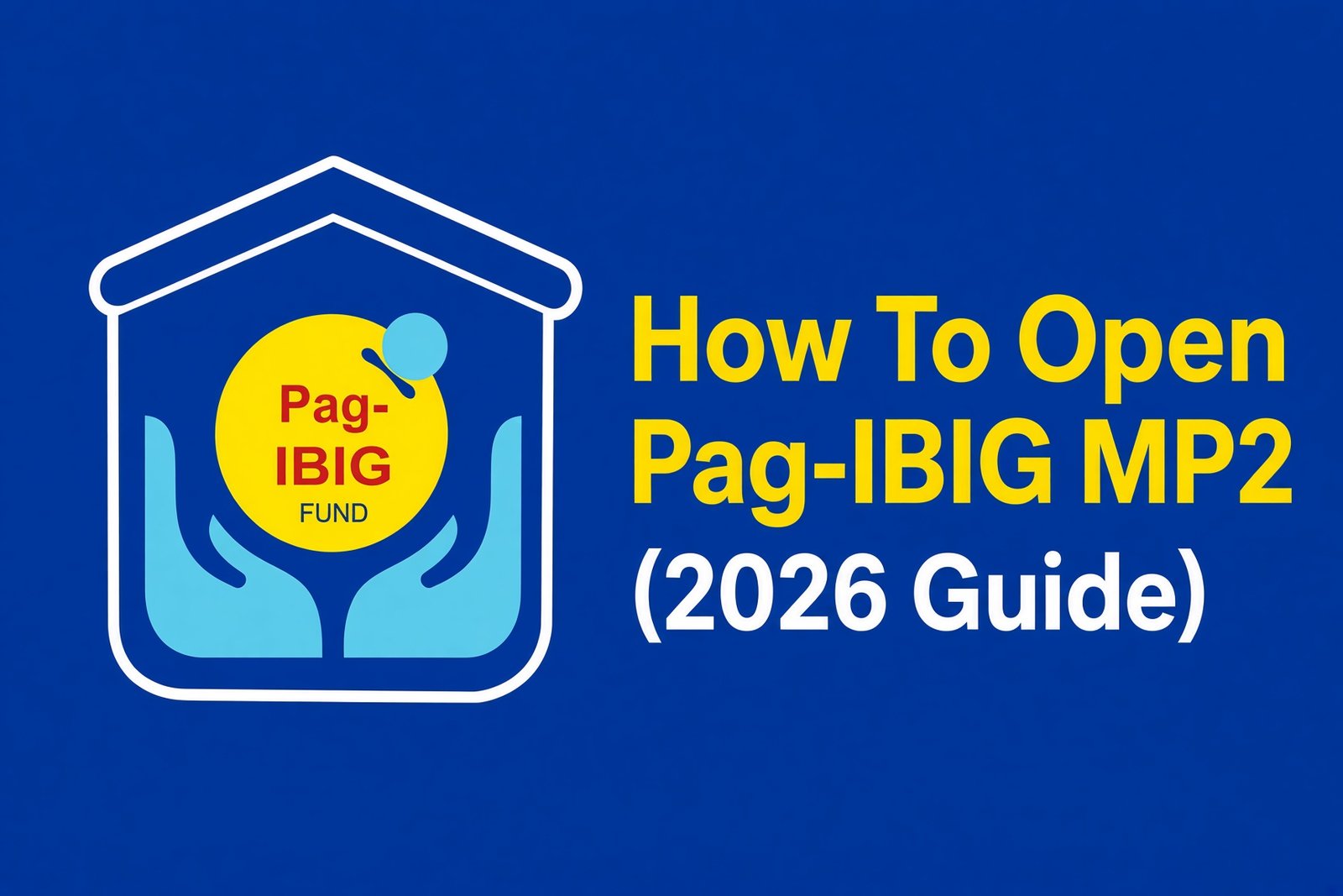 How to Open a Pag-IBIG MP2 Savings Account (2026 Guide)